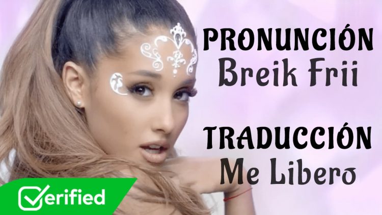 Ariana Grande – Break Free ft. Zedd (Traducida al Español + Pronunciación)