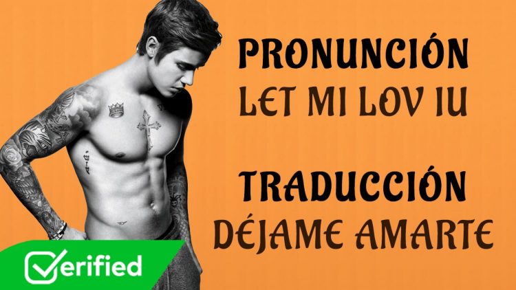 [ DJ Snake] – Let me love you ft Justin Bieber (Traducida al Español + Pronunciación)