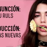 Dua Lipa – New Rules (Pronunciación + Letra Traducida al español)