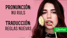 Dua Lipa – New Rules (Pronunciación + Letra Traducida al español)