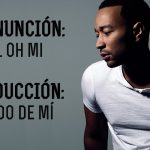 John Legend – All of Me (Letra Traducida y Pronunciación)