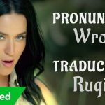 Katy Perry – Roar (Traducida al Español + Pronunciación)