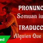 Lewis Capaldi – Someone You Loved (Traducida al Español + Pronunciación)