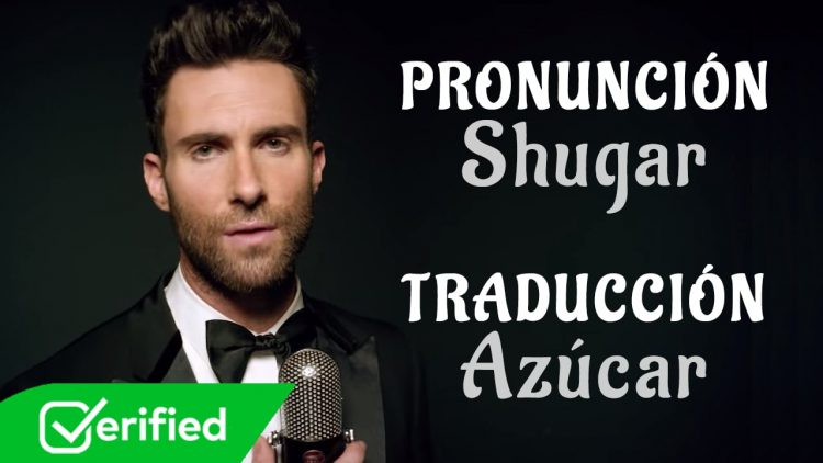 Maroon 5 – Sugar (Traducida al Español + Pronunciación)