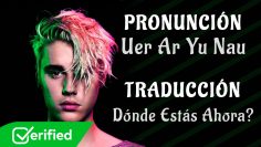 Skrillex and Diplo Justin Bieber Where Are Ü Now (Traducida al Español + Pronunciación)